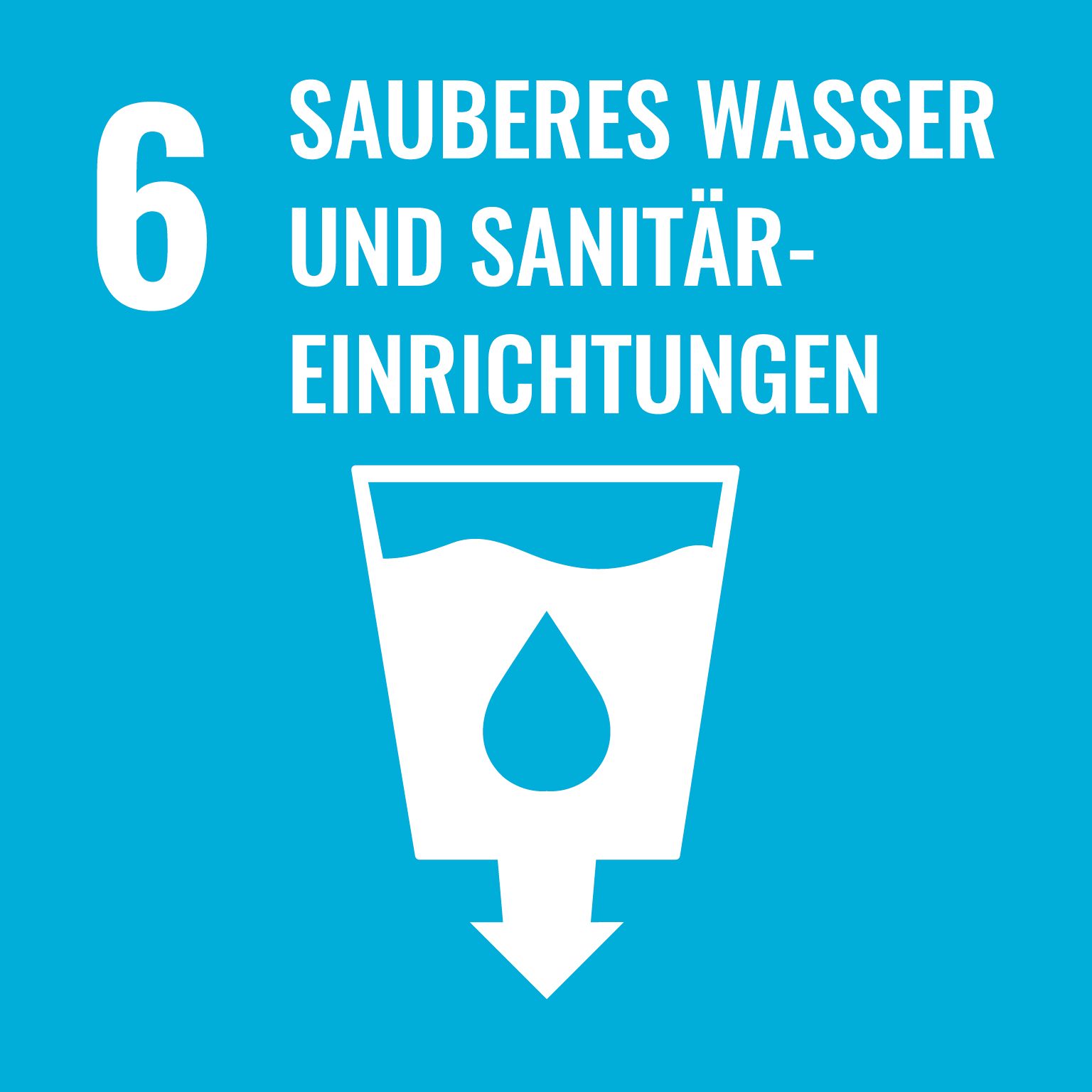 Symbol für das sechste Ziel der nachhaltigen Entwicklung der Vereinten Nationen: "Sauberes Wasser und Sanitäreinrichtungen". Es ist ein blaues Quadrat mit einer weißen Silhouette eines Wasserglases, in dem sich ein Tropfen befindet, der nach unten zeigt. Links steht die Zahl "6" und daneben der Text "Sauberes Wasser und Sanitäreinrichtungen".