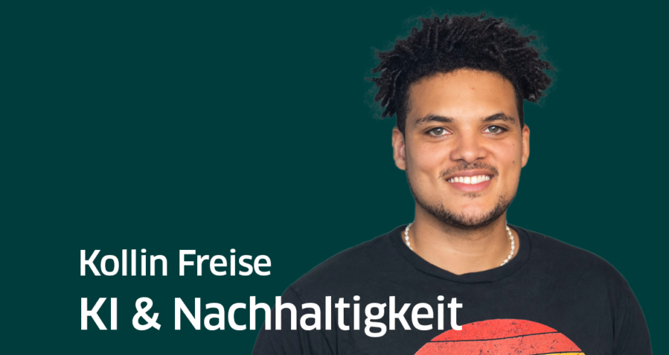 Kollin Freise auf dunkelgrünem Hintergrund mit "KI & Nachhaltigkeit" in weißer Schrift